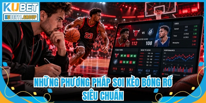 Những phương pháp soi kèo bóng rổ siêu chuẩn